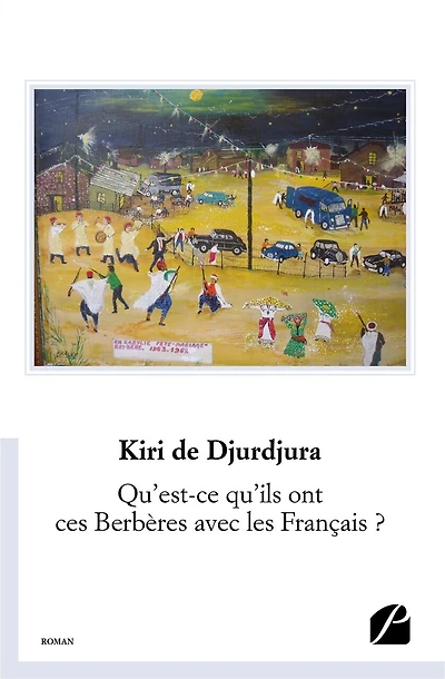 Qu'est-ce qu'ils ont ces Berbères avec les Français ?