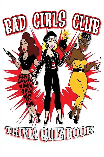 Bad Girls Club: Trivia Quiz Book