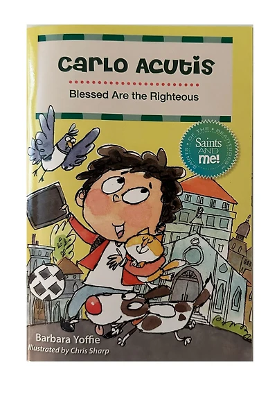 Carlo Acutis: Blessed Are the Righteous