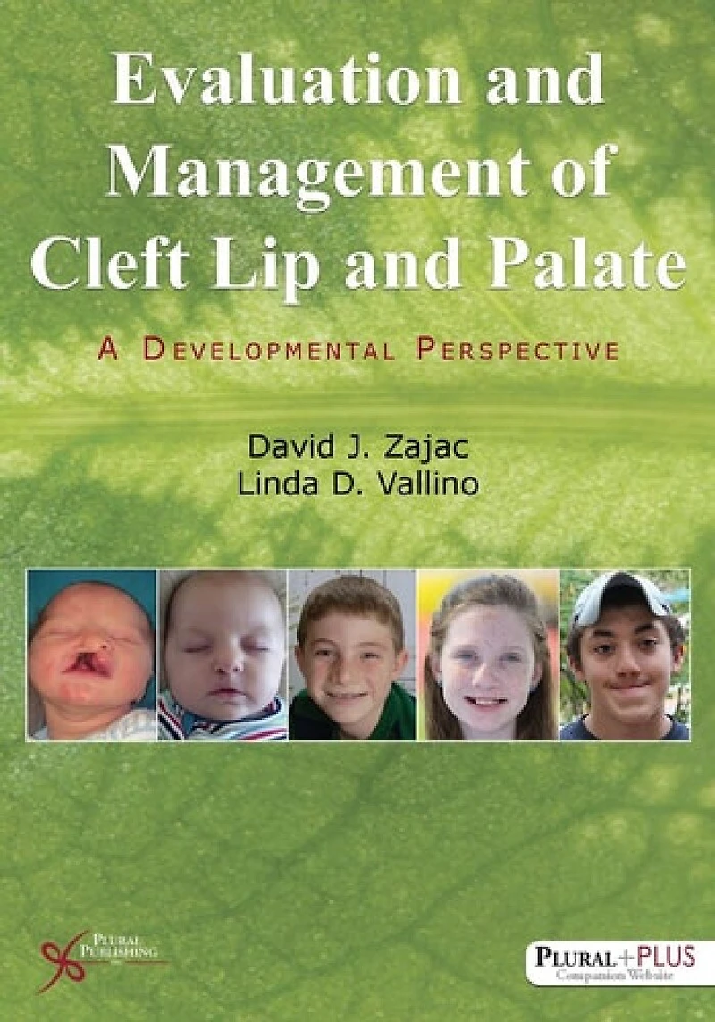 Evaluation and Management of Cleft Lip Palate: A Developmental Perspective