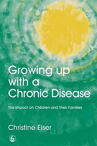 Growing Up with a Chronic Disease: The Impact on Children and Their Families