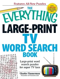 The Everything Large-Print TV Word Search Book: Large-print word search puzzles for super TV fans