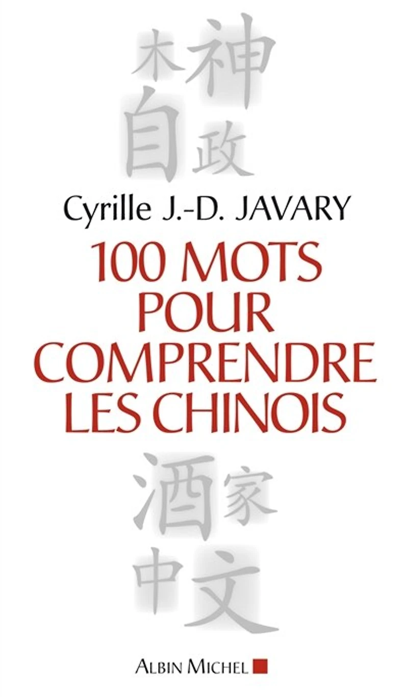 100 MOTS POUR COMPRENDRE LE CHINOIS