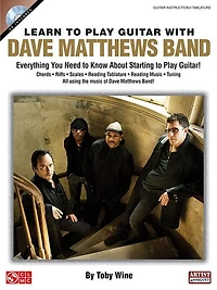 Learn To Play Guitar With Dave Matthews Band: Everything You Need to Know About Starting to Play Guitar!
