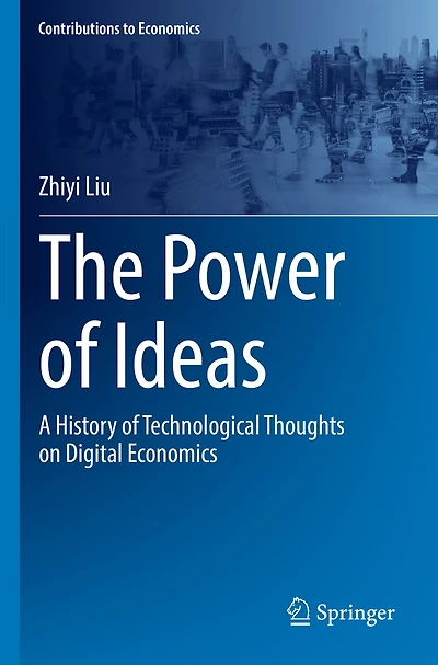 The Power of Ideas: A History of Technological Thoughts on Digital Economics