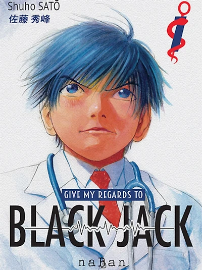 Give my regards to Black Jack, Vol. 1