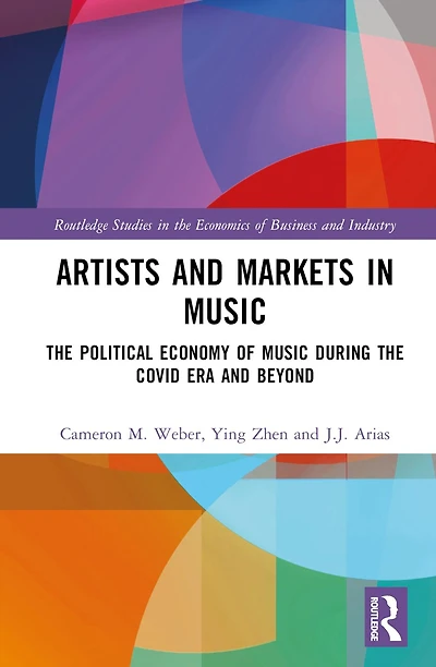 Artists and Markets Music: the Political Economy of Music During Covid Era Beyond