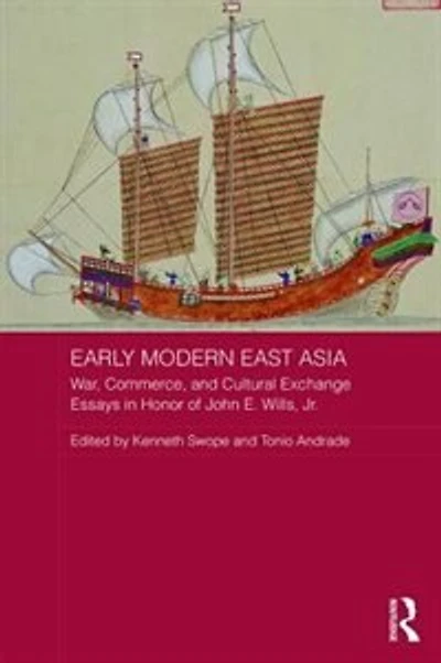 Early Modern East Asia: War, Commerce, And Cultural Exchange
