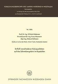 Einfluß verschiedener Koksqualitäten auf das Schmelzergebnis im Kupolofen
