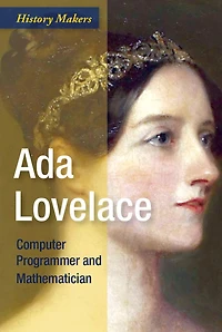 ADA Lovelace: Computer Programmer and Mathematician