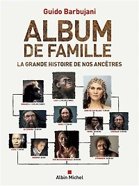 Album de famille: la grande histoire nos ancêtres
