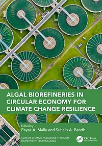 Algal Biorefineries Circular Economy for Climate Change Resilience