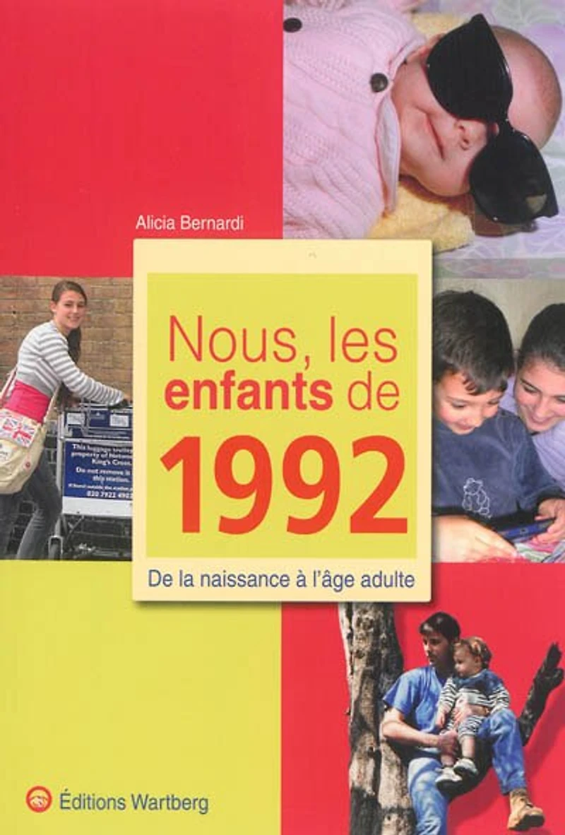 Nous, les enfants de 1992: de la naissance à l'âge adulte