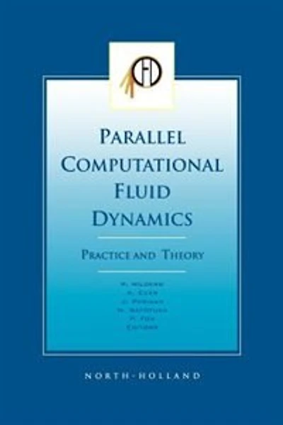 Parallel Computational Fluid Dynamics 2001, Practice and Theory