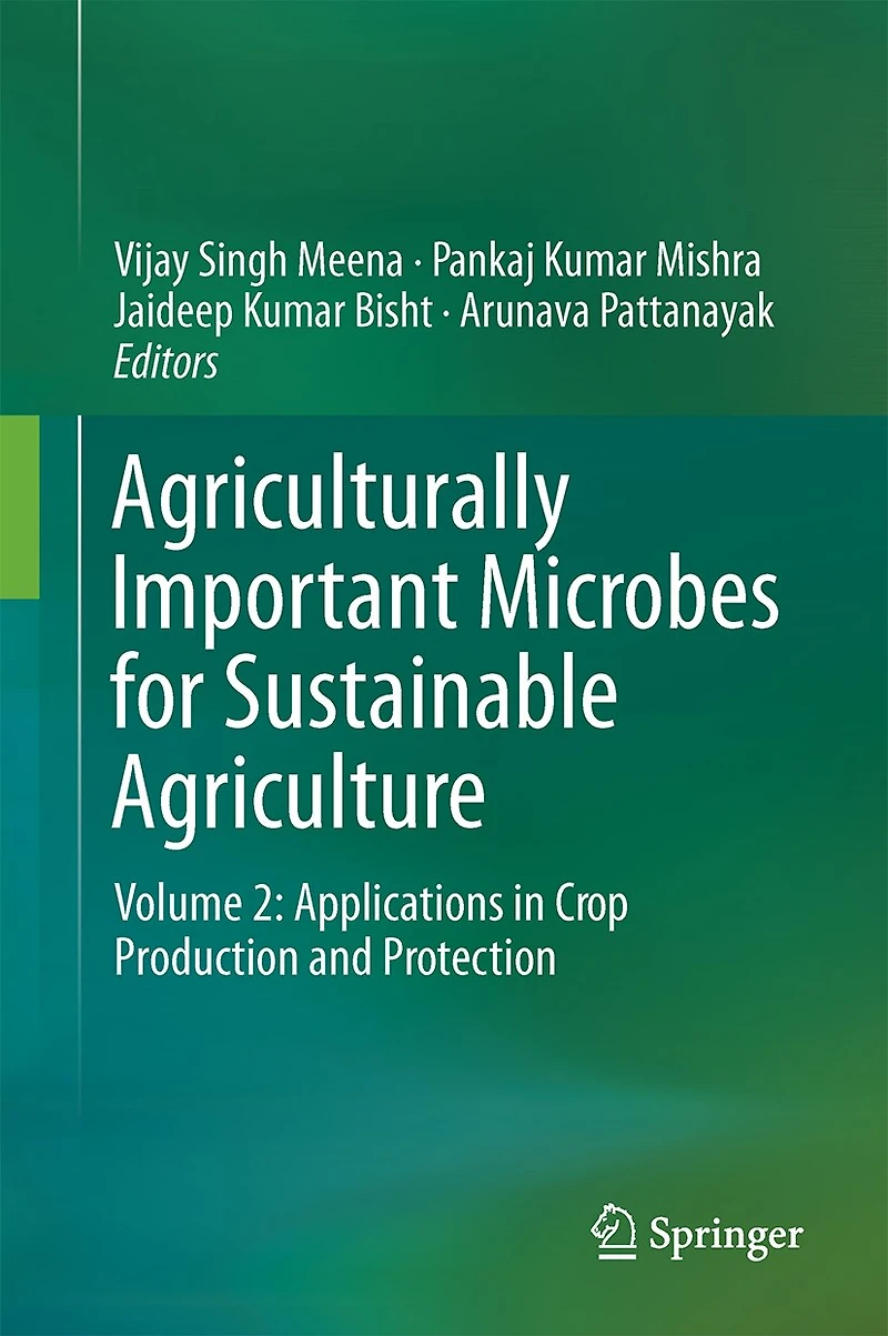 Agriculturally Important Microbes for Sustainable Agriculture: Volume 2: Applications Crop Production and Protection