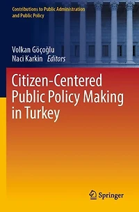 Citizen-Centered Public Policy Making in Turkey