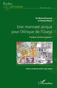 Une Monnaie Unique Pour L'afrique De L'ouest