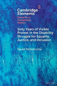 Sixty Years of Visible Protest the Disability Struggle for Equality, Justice, and Inclusion