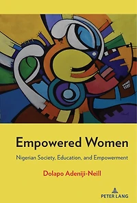 Empowered Women: Nigerian Society, Education, And Empowerment