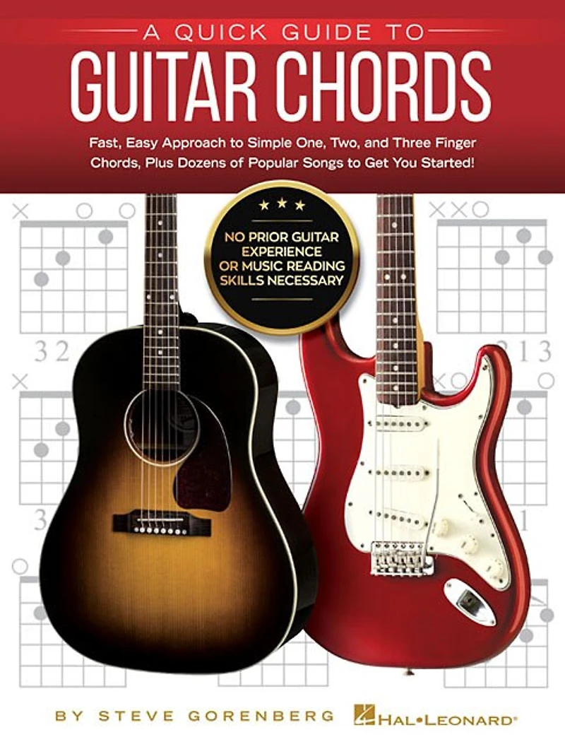 A Quick Guide To Guitar Chords: No Prior Experience Or Music Reading Skills Necessary!