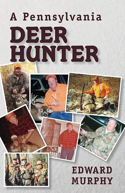A Pennsylvania Deer Hunter