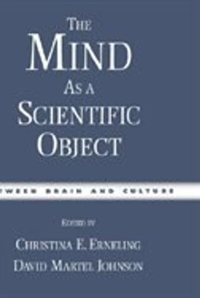 The Mind As a Scientific Object: Between Brain and Culture