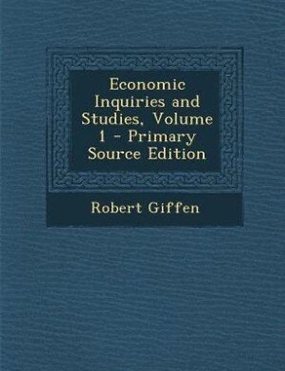Economic Inquiries and Studies, Volume 1 - Primary Source Edition