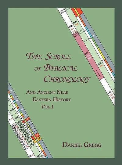 The Scroll of Biblical Chronology: And Ancient Near Eastern History