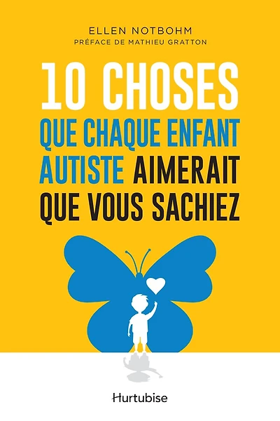 10 choses que chaque enfant autiste aimerait vous sachiez