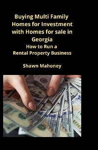 Buying Multi Family Homes For Investment With Homes For Sale In Georgia: How To Run A Rental Property Business