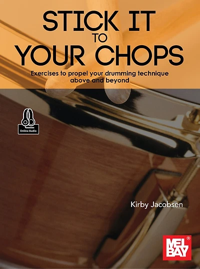 Stick It to Your Chops: Exercises to Propel Your Drumming Technique Above and Beyond