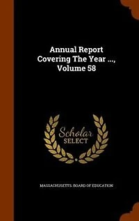 Annual Report Covering The Year ..., Volume 58