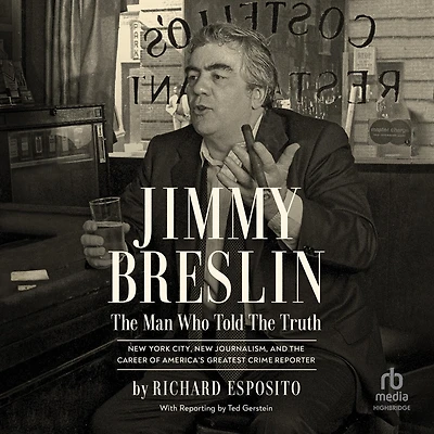 Jimmy Breslin: the Man Who Told Truth