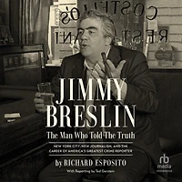 Jimmy Breslin: the Man Who Told Truth