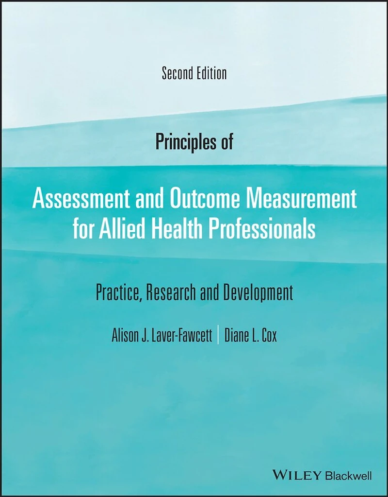 Principles of Assessment and Outcome Measurement for Allied Health Professionals: Practice, Research Development