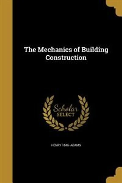 The Mechanics of Building Construction