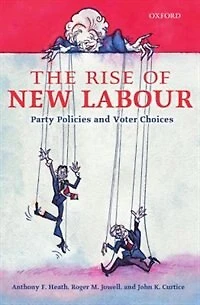The Rise of New Labour: Party Policies and Voter Choices