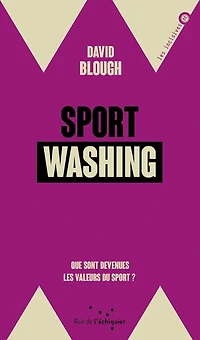 sport washing: Que sont devenues les valeurs du ?