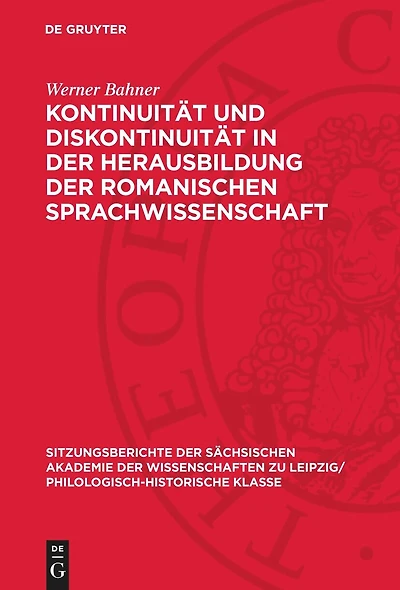 Kontinuität und Diskontinuität in der Herausbildung der romanischen Sprachwissenschaft