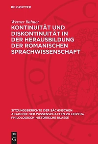 Kontinuität und Diskontinuität in der Herausbildung der romanischen Sprachwissenschaft