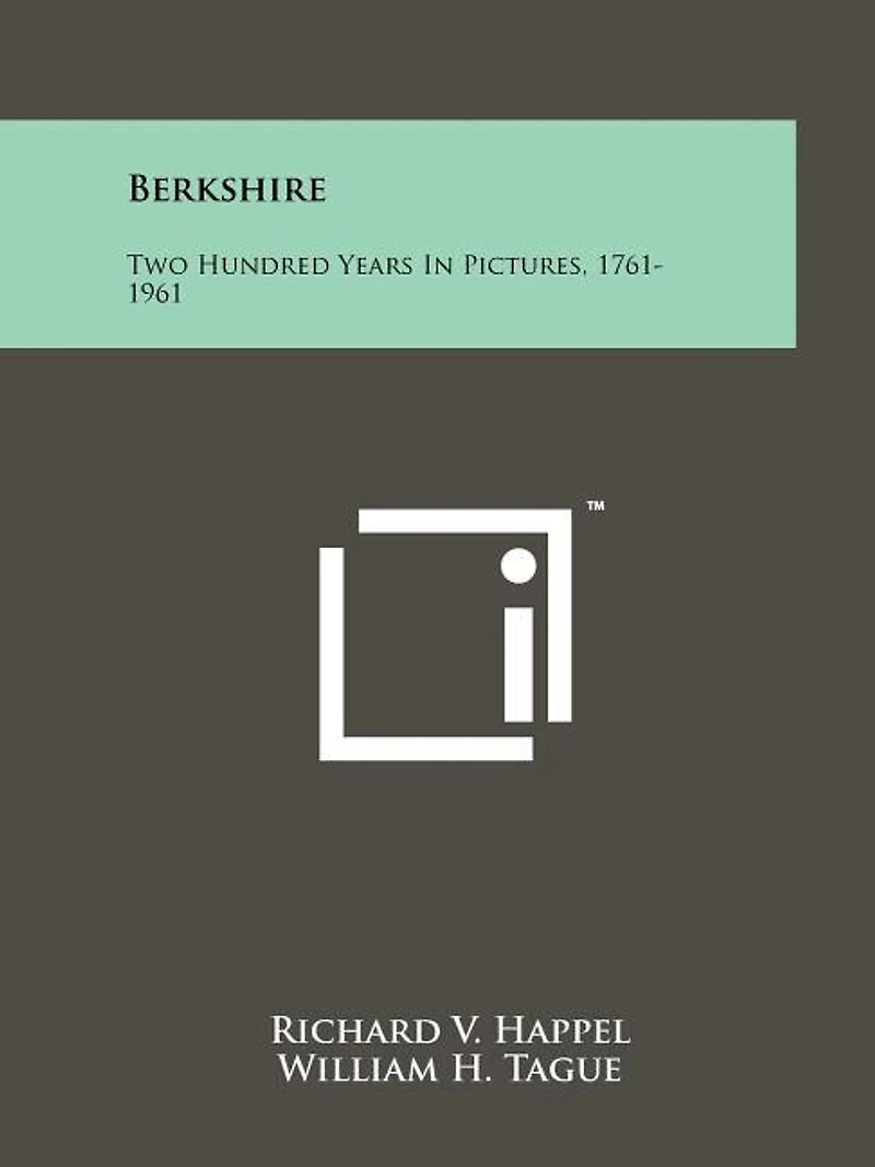Berkshire: Two Hundred Years in Pictures, 1761-1961
