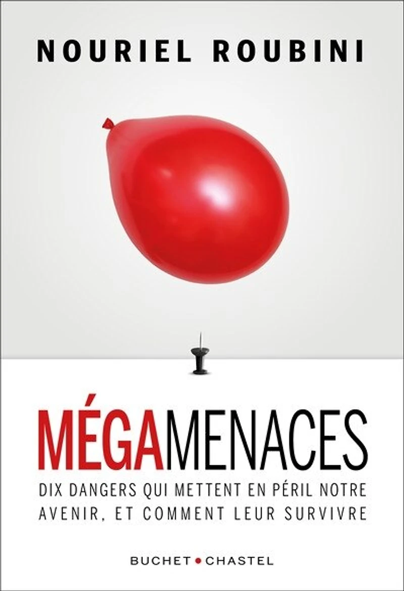 Mégamenaces: dix dangers qui mettent en péril notre avenir, et comment leur survivre