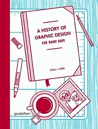 A History Of Graphic Design For Rainy Days