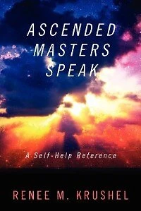 Ascended Masters Speak: A Self-help Reference