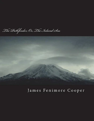 The Pathfinder; Or, the Inland Sea
