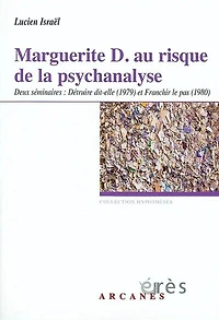 Marguerite D. au risque de la psychanalyse : deux séminaires, 1979-1980: 1979-1980