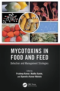 Mycotoxins Food and Feed: Detection Management Strategies