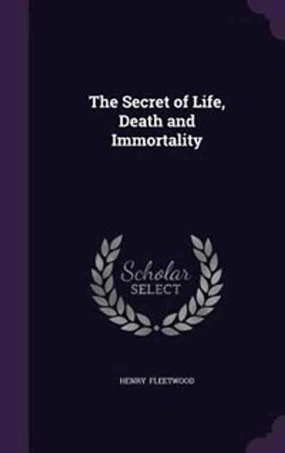 The Secret of Life, Death and Immortality
