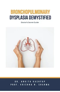 Bronchopulmonary Dysplasia Demystified: Doctor's Secret Guide