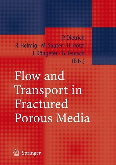 Flow and Transport Fractured Porous Media